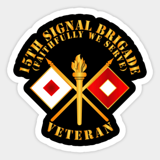 15th Signal Brigade - Signal Branch - Veteran X 300 Sticker